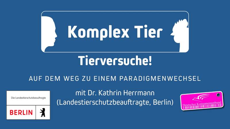 Tierversuche: Auf dem Weg zu einem Paradigmenwechsel? mit Dr. Kathrin Herrmann (Komplex Tier)