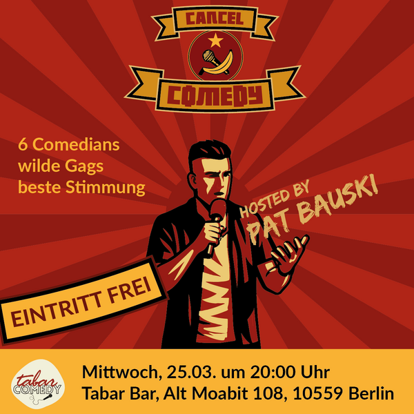 Cancel Comedy - Die mutigste Show in Berlin!