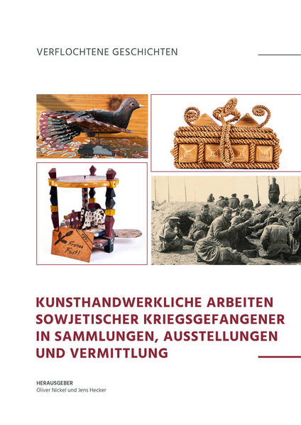 Einladung: Kunsthandwerkliche Arbeiten sowjetischer Kriegsgefangener