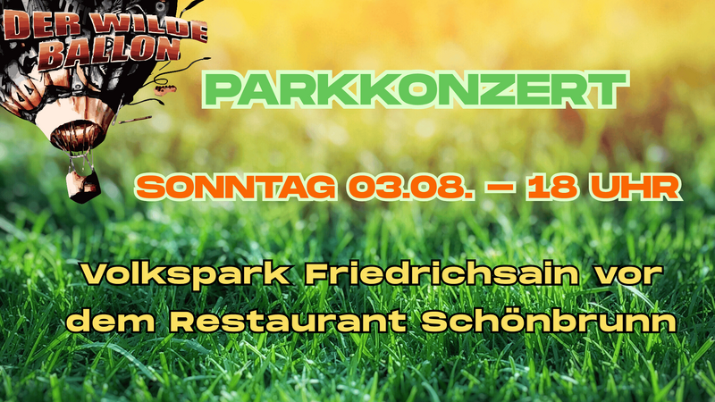 Der Wilde Ballon spielt im Park - 03.08. - 18 Uhr