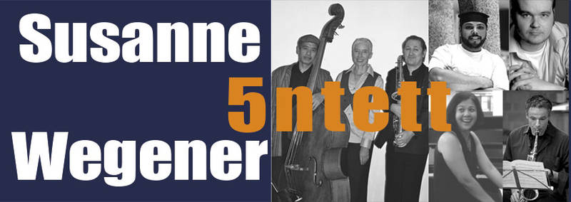 CONCERT:  Susanne Wegener 5ntett-Modern Jazz