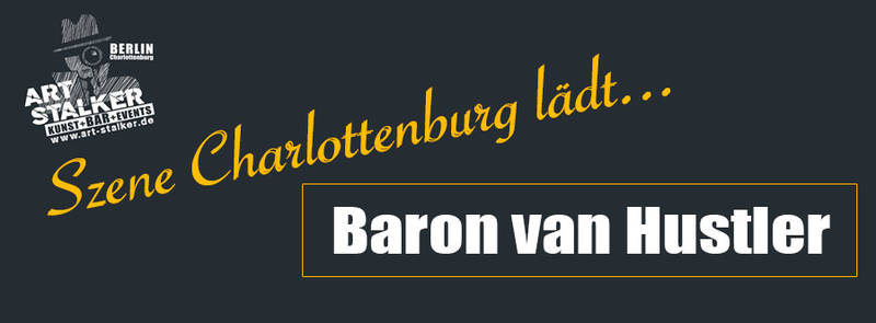 Szene Charlottenburg lädt... Baron van Hustler