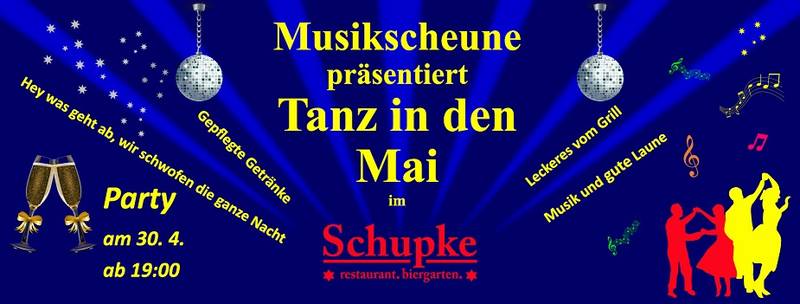 ***Yeah*** Feiern und Tanzen in den Mai im Landhaus Schupke ;-)