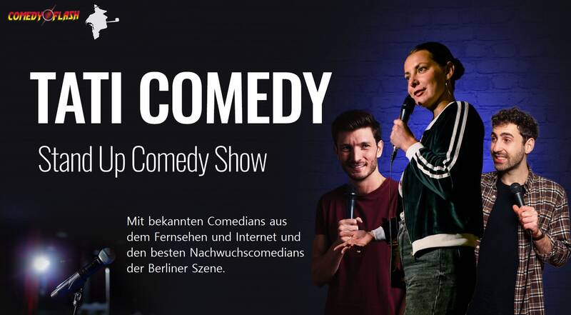 Comedy Show im Prenzlauer Berg, 18 Uhr, direkt an der U2: "Tati Comedy"