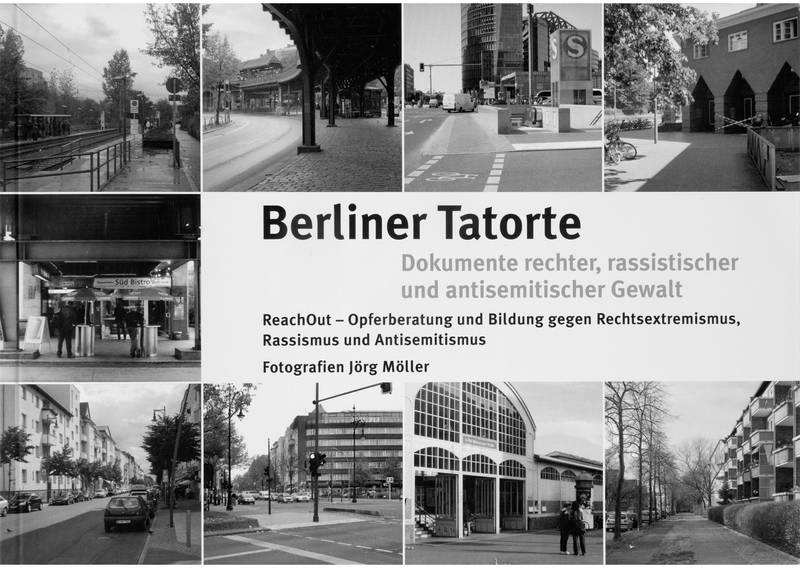 Berliner Tatorte - Dokumente rechter, rassistischer und antisemitischer Gewalt