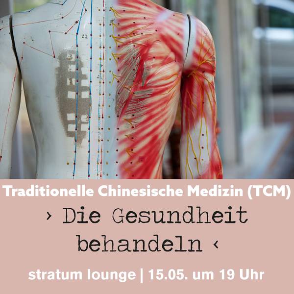 Traditionelle Chinesische Medizin (TCM) – Die Gesundheit behandeln