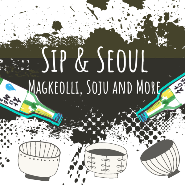 Sip & Seoul - Koreanische Drinks entdecken!