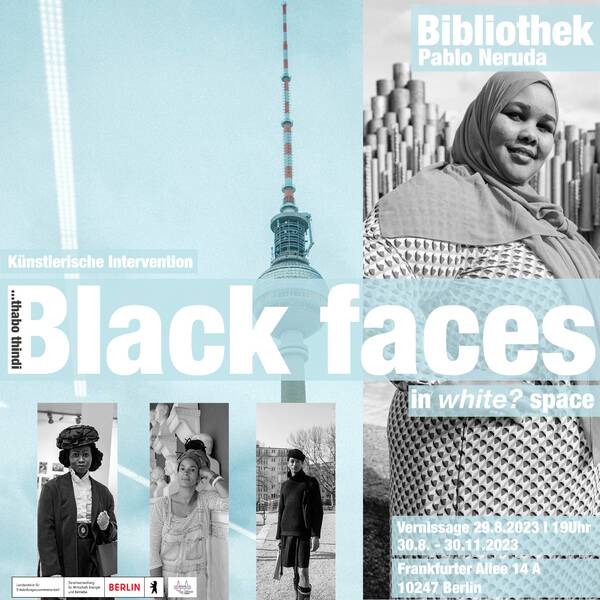 Black faces in white? Space - Vernissage und Ausstellung in der Bezirkszentralbibliothek Pablo-Neruda