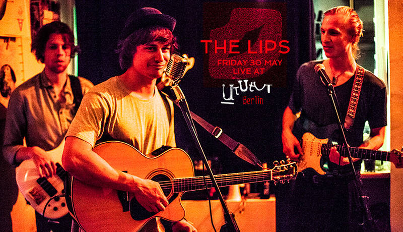 The Dirtiest Berlin Blues: THE LIPS live at UtUtUt