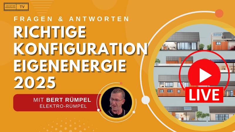Live-YouTube-Sendung: F&A - Richtige Konfiguration Eigenenergie 2025