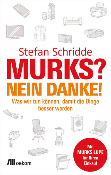 "Murks? Nein danke!" Stefan Schridde liest aus seinem neuen Werk 