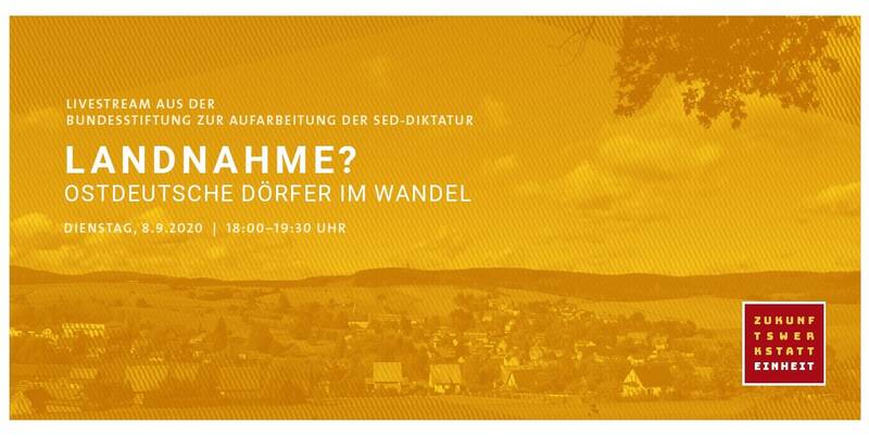 Livestream: Landnahme? Ostdeutsche Dörfer im Wandel