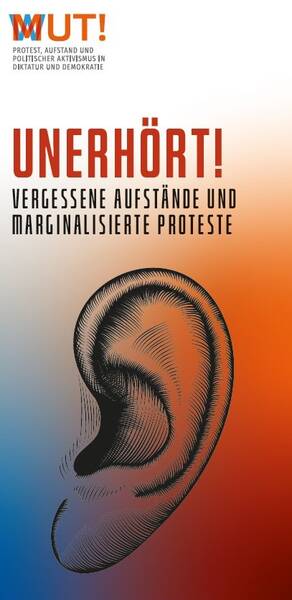 Unerhört! Vergessene Aufstände und marginalisierter Protest