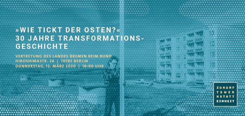 „Wie tickt der Osten?“ 30 Jahre Transformationsgeschichte