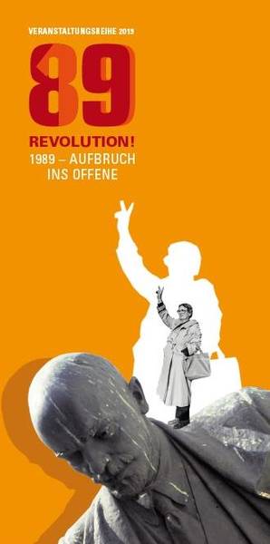 Aufbruch 1989. Hoffnungen, Erfolge, Enttäuschungen