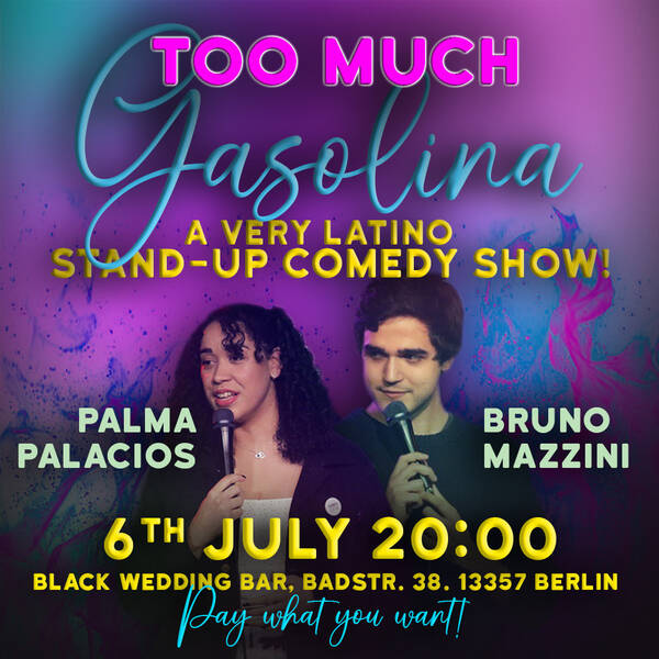 Too Much Gasolina - A very latino comedy show
