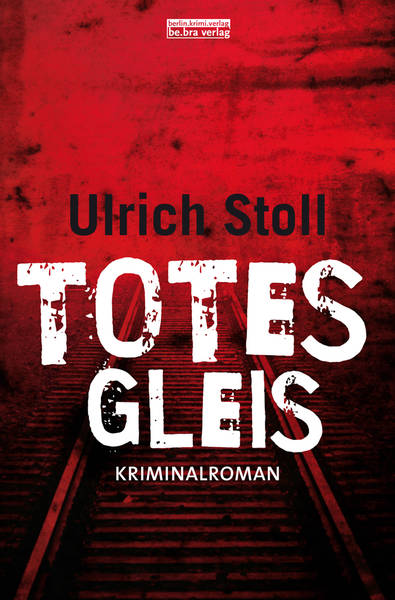Ulrich Stoll liest aus: Totes Gleis