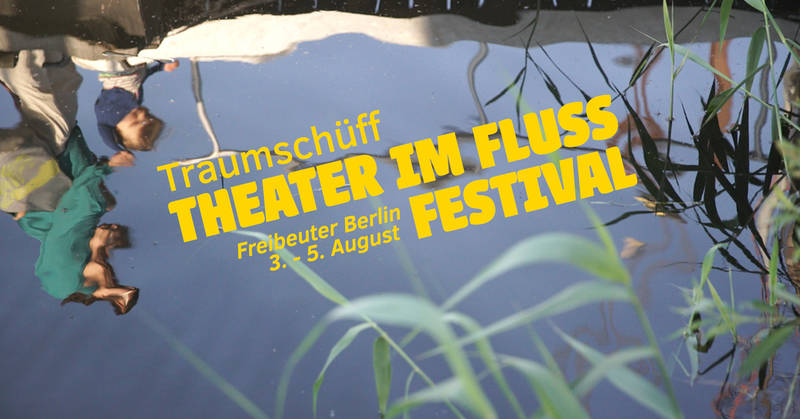 Theater im Fluss Festival
