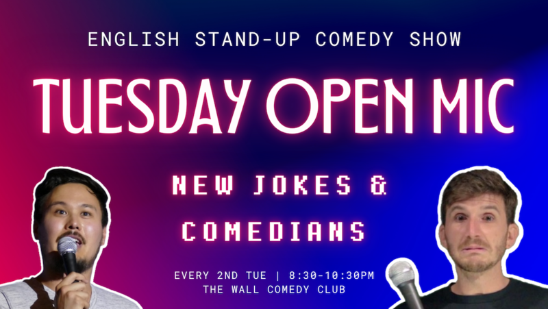 English Stand-Up Comedy Show - Tuesday Open Mic #27