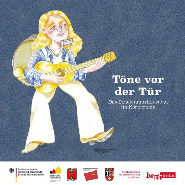 "Töne vor der Tür" - Das Straßenmusikfestival im Neuköllner Körnerkiez