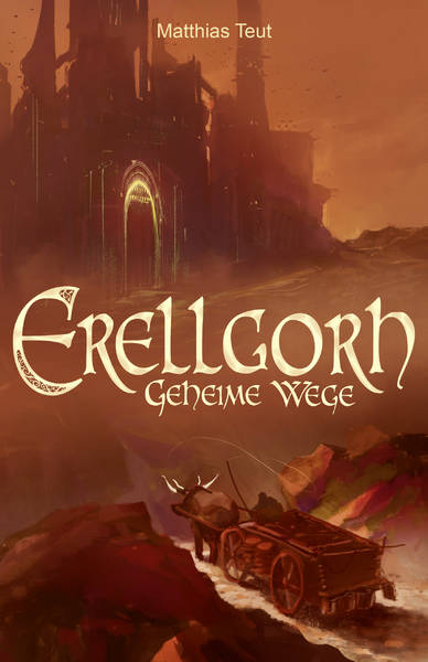 Lesung "Erellgorh - Geheime Wege" mit dem Autor Matthias Teut