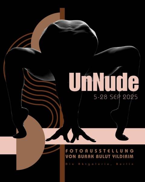 Die Aktgalerie / "UnNude - The Architecture of the Body" von Burak Bulut Yildirim (Fr/Sa/So)
