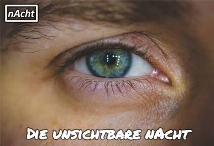 Die unsichtbare nAcht - Wie ist es blind zu sein?