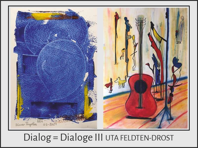 Ausstellung „Dialog - Dialoge III“  der Künstlerin Uta Feldten - Drost