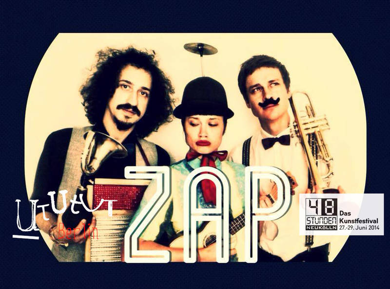 48 Stunden Neukölln: ZAP! - Cabaret Pop live at UTUTUT, Weserstrasse 53 #48hNK