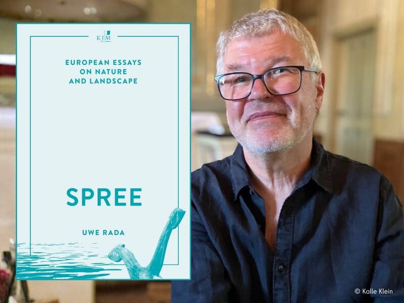 „Spree - Essays über Natur und Landschaft in Europa“ - Lesung & Gespräch mit Uwe Rada