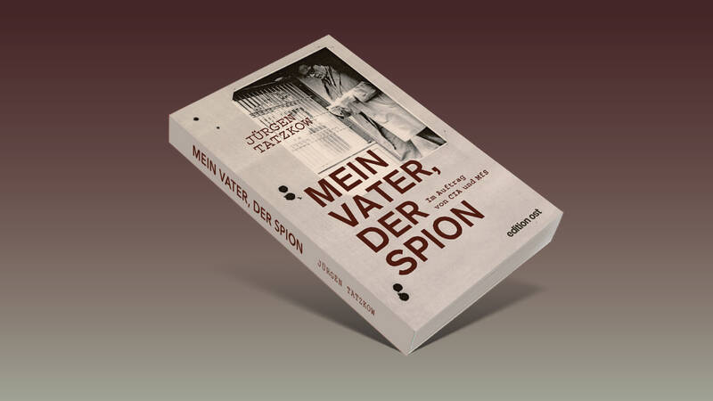  Mein Vater, der Spion!  Im Knast umgedreht …