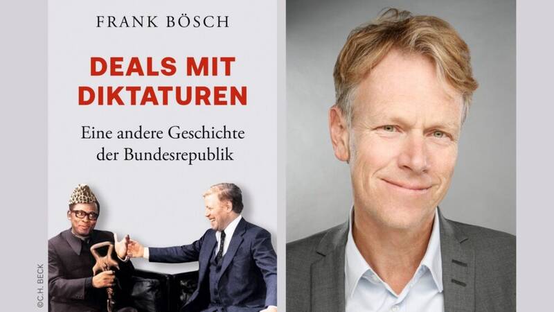 Deals mit Diktaturen - Buchvorstellung und Diskussion mit Frank Bösch