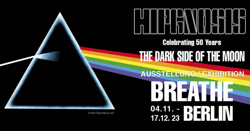 Ausstellung: Hipgnosis. Breathe. Celebrating 50 Years of the Dark Side of the Moon