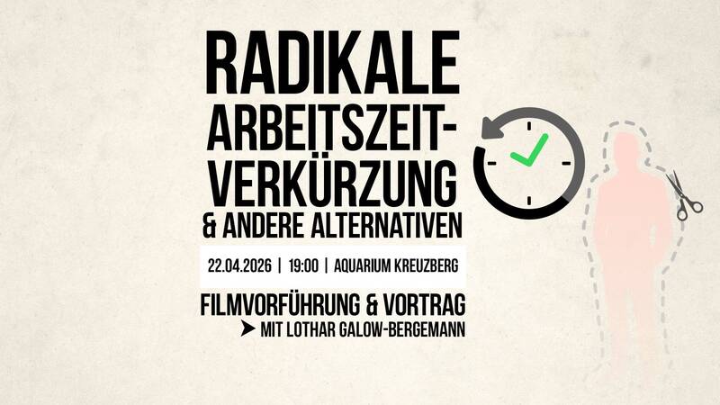 Filmscreening & Diskussion: "Ohne Chefs" feat. Radikale Arbeitszeitkürzung & Andere Alternativen