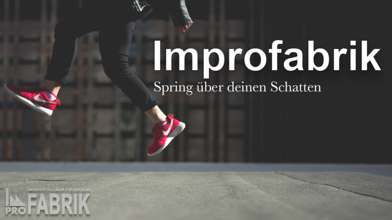 Offener Improvisationstheaterworkshop (Für Anfänger & Profis) - Improfabrik