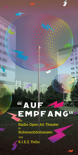 "Auf Empfang" - Radio Open Air Theater in Hohenschönhausen von K.I.E.Z ToGo
