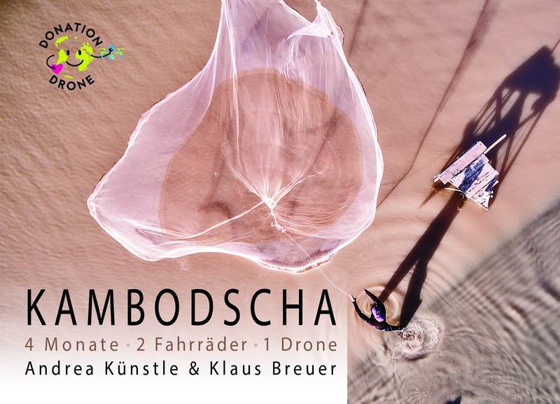 4 Monate Kambodscha, 2 Fahrräder, 1 Drohne (Reisebericht und Ausstellung)