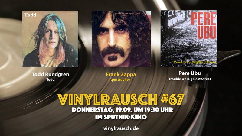 Vinylrausch #67 – Frank Zappa, Todd Lundgren und Pere Ubu