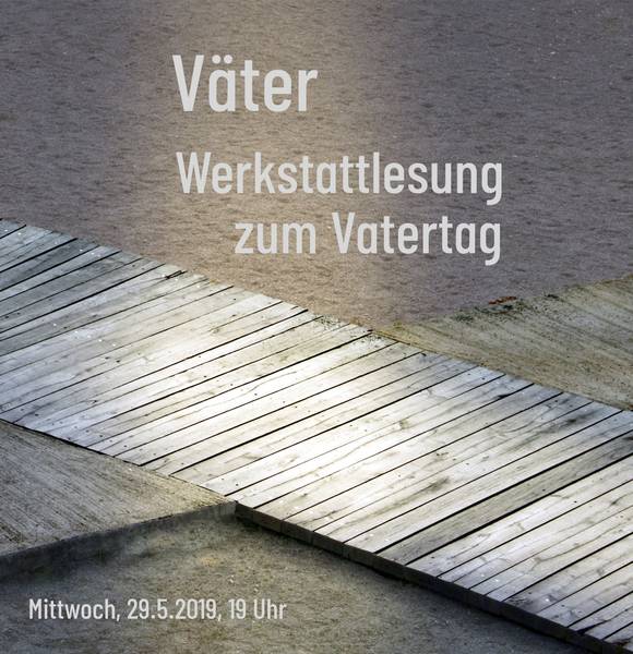 Väter - Werkstattlesung zum Vatertag