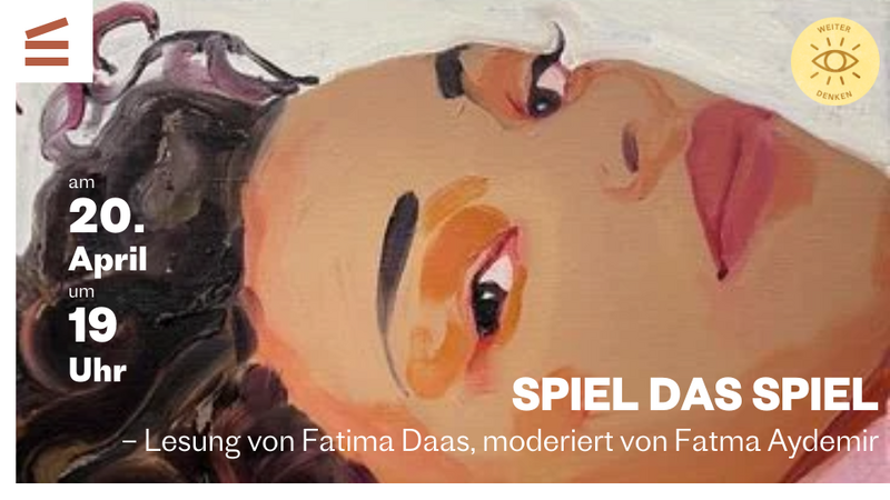 Fatma Aydemir im Gespräch mit Fatima Daas – Spiel das Spiel