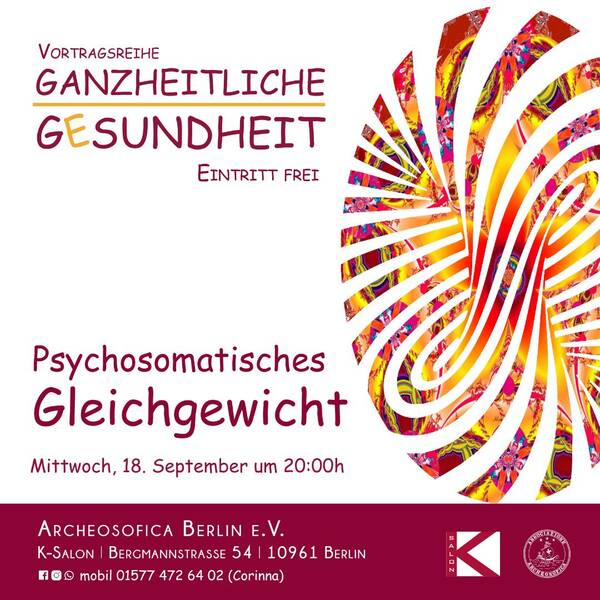  Psychosomatisches Gleichgewicht - Vortragsreihe Ganzheitliche Gesundheit
