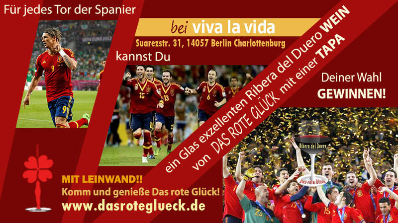 WM 2014 Fiesta: 1 Tor SP=1 Ribera Wein+Tapa verlost. "Das rote Glück" bei VIVA LA VIDA