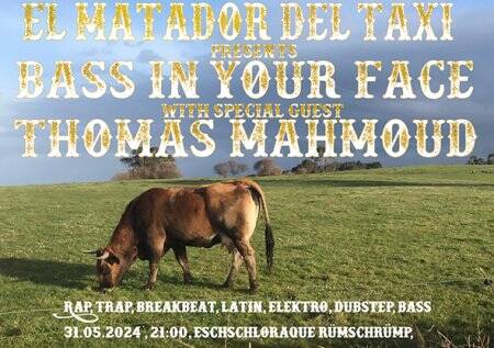 El Matador del Taxi presents: Bass In Your Face w special guest: Thomas Mahmoud
