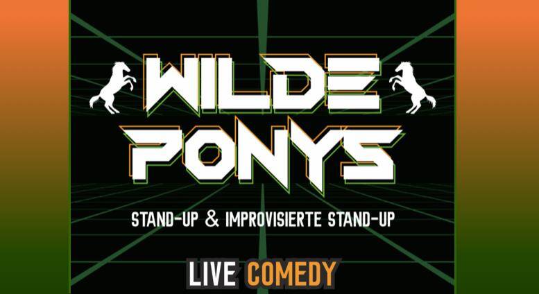 STAND-UP COMEDY • in F'hain • im Süss war gestern • vermutlich die schönste Show eures Lebens | "Wilde Ponys"