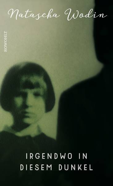 Natascha Wodin "Irgendwo in diesem Dunkel"