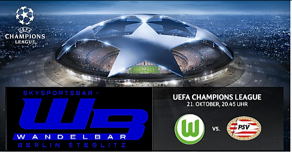 Champions league Wolfsburg vs. PSV live und auf Großbildleinwand
