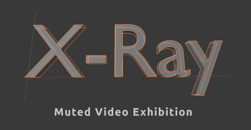 X-Ray • Stumme Video Ausstellung