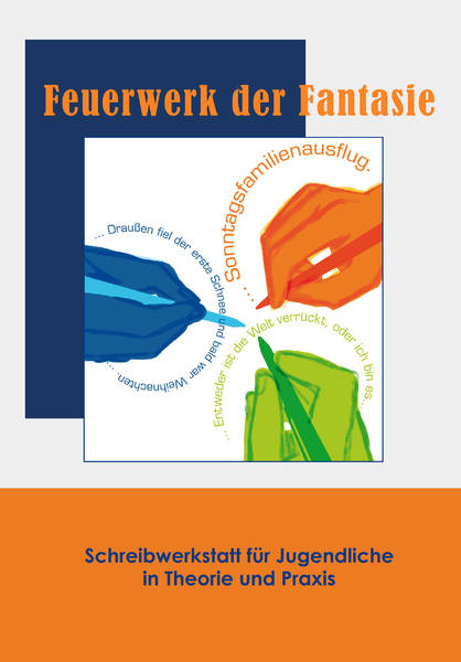 Feuerwerk der Phantasie. Schreibwerkstatt