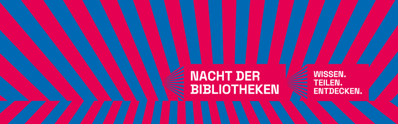Nacht der Bibliotheken | Amerika-Gedenkbibliothek (in vielen Bibliotheken, bundesweit)