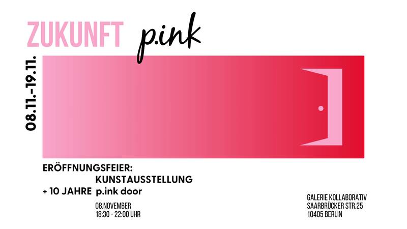 Zukunft Pink | Ausstellungseröffnung + 10 Jahres Feier